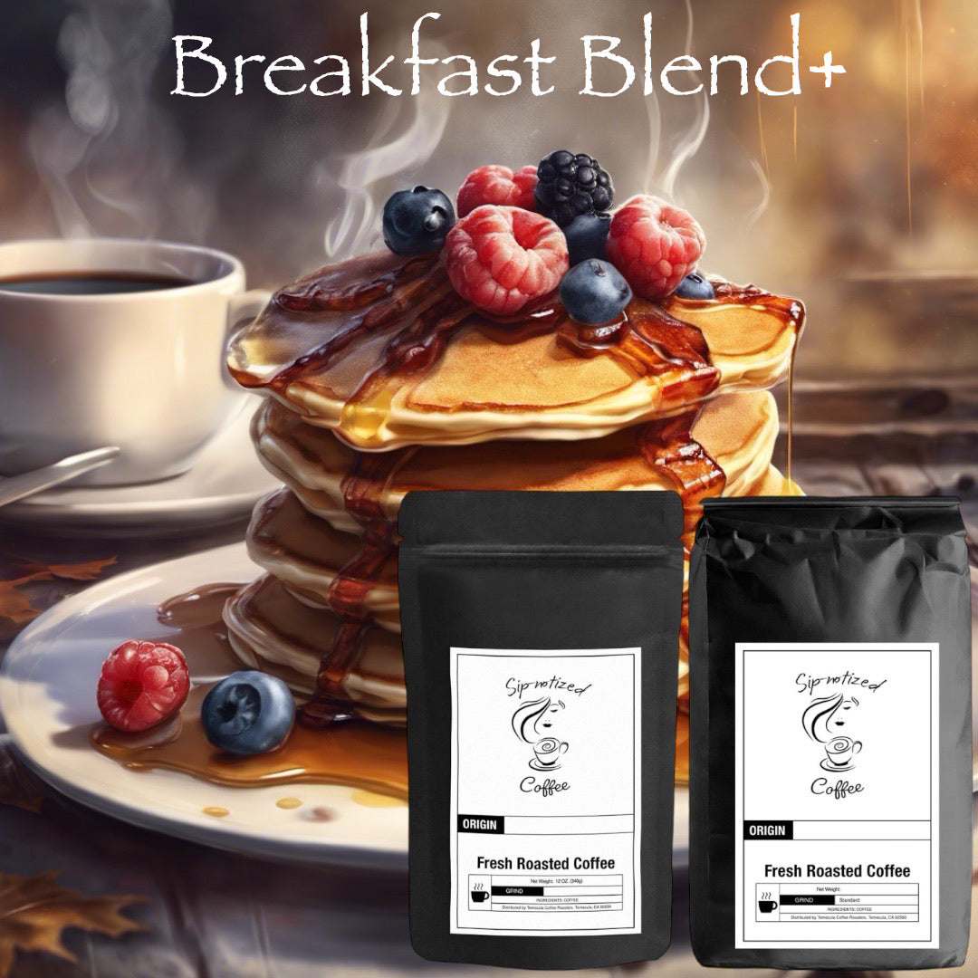 Breakfast Blend +